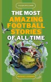 The Beautiful Game - The Most Amazing Football Stories Of All Time