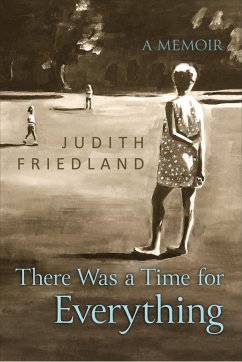 There Was a Time for Everything - Friedland, Judith