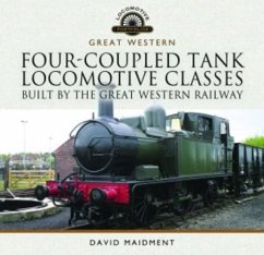 Four-Coupled Tank Locomotive Classes Built by the Great Western Railway - Maidment, David
