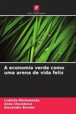 A economia verde como uma arena de vida feliz