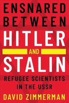 Ensnared Between Hitler and Stalin - Zimmerman, David