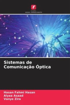 Sistemas de Comunicação Óptica - Hasan, Hasan Fahmi;Asaad, Alyaa;Zira, Vanye