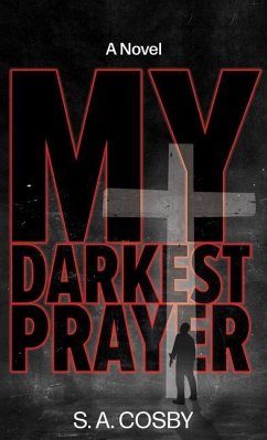 My Darkest Prayer - Cosby, S. A.