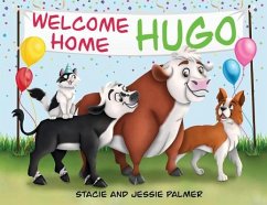Welcome Home Hugo - Palmer, Stacie R.; Palmer, Jessie R.