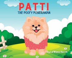 Patti The Poofy Pomeranian - Harris, La'Wana