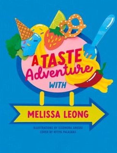 A Taste Adventure with Melissa Leong - Leong, Melissa