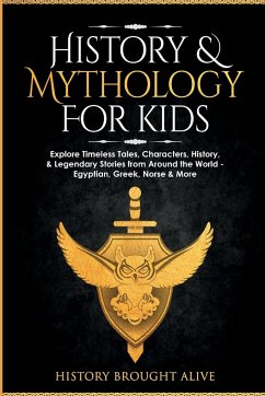 History & Mythology For Kids - Brought Alive, History