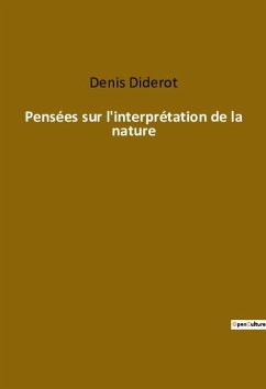 Pensées sur l'interprétation de la nature - Diderot, Denis