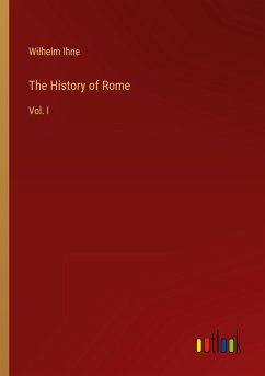 The History of Rome - Ihne, Wilhelm