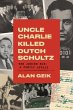 Uncle Charlie Killed Dutch Schultz - Bild 1