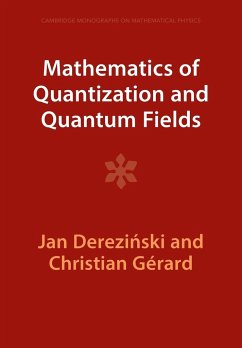 Mathematics of Quantization and Quantum Fields - Derezi¿ski, Jan; Gérard, Christian