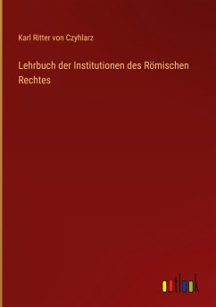 Lehrbuch der Institutionen des Römischen Rechtes