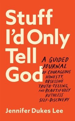 Stuff I'd Only Tell God - Lee, Jennifer Dukes