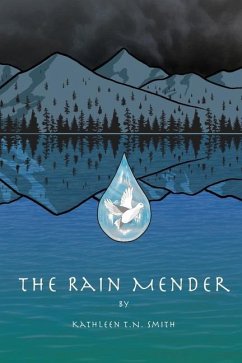 The Rain Mender - Smith, Kathleen T. N.