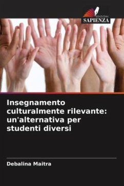 Insegnamento culturalmente rilevante: un'alternativa per studenti diversi - Maitra, Debalina