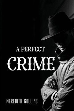 A PERFECT CRIME - Meredith Gollins