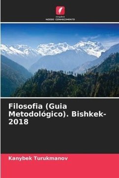 Filosofia (Guia Metodológico). Bishkek-2018 - Turukmanov, Kanybek