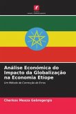 Análise Económica do Impacto da Globalização na Economia Etíope