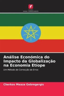 Análise Económica do Impacto da Globalização na Economia Etíope - Gebregergis, Cherkos Meaza