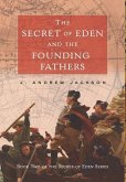 The Secret of Eden and the Founding Fathers