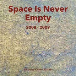 Space Is Never Empty 2008 - 2009 - Caven Aldous, Veronica