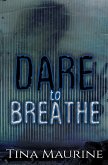 Dare to Breathe
