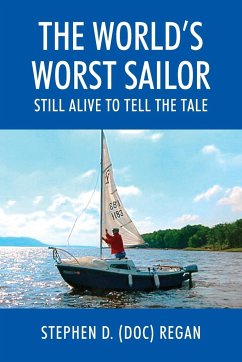 The World's Worst Sailor - Regan, Stephen D. (Doc)