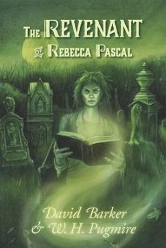 The Revenant of Rebecca Pascal - Pugmire, W. H.; Barker, David