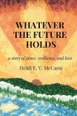 Whatever The Future Holds