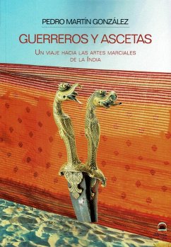 Guerresos y ascetas : un viaje hacia las artes marciales Cover Guerresos y ascetas : un viaje hacia las artes marciales