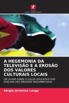 A HEGEMONIA DA TELEVISÃO E A EROSÃO DOS VALORES CULTURAIS LOCAIS Cover A HEGEMONIA DA TELEVISÃO E A EROSÃO DOS VALORES CULTURAIS LOCAIS