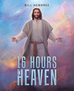 16 Hours in Heaven - Hembree, Bill