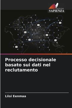 Processo decisionale basato sui dati nel reclutamento - Eenmaa, Liisi