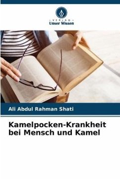 Kamelpocken-Krankheit bei Mensch und Kamel - Abdul Rahman Shati, Ali
