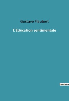 L'Education sentimentale - Flaubert, Gustave