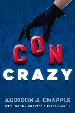 Con Crazy - Chapple, Addison J; Kravitz, Danny; Marsh, Eliza