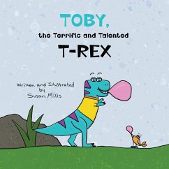 Toby, the Terrific and Talented T-Rex - Mills, Susan