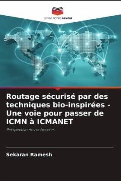 Routage sécurisé par des techniques bio-inspirées - Une voie pour passer de ICMN à ICMANET - Ramesh, Sekaran