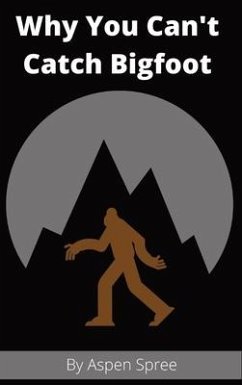 Why You Can't Catch Bigfoot - Spree, Aspen