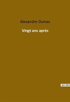 Vingt ans après - Dumas, Alexandre