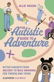 The Autistic Guide to Adventure