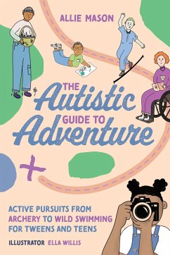 The Autistic Guide to Adventure - Mason, Allie