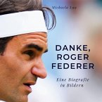 Danke, Roger Federer