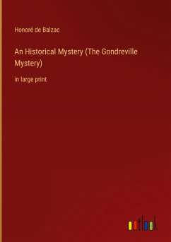 An Historical Mystery (The Gondreville Mystery) - Balzac, Honoré de