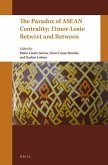The Paradox of ASEAN Centrality: Timor-Leste Betwixt and Between