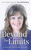 Beyond Our Limits: Faith does receive the impossible
