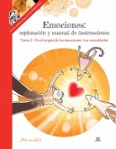 Emociones: En el Origen de las Emociones: las Necesidades.Tomo 2 Emociones: En el Origen de las Emociones: las Necesidades.Tomo 2