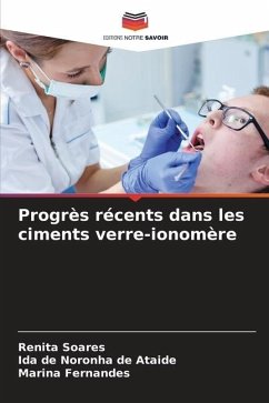 Progrès récents dans les ciments verre-ionomère - Soares, Renita;de Ataide, Ida de Noronha;Fernandes, Marina