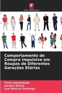 Comportamento de Compra Impulsivo em Roupas de Diferentes Gerações Etárias - Aumentado, Fiona;Siochi, Jocelyn;Domingo, Lea Marissa