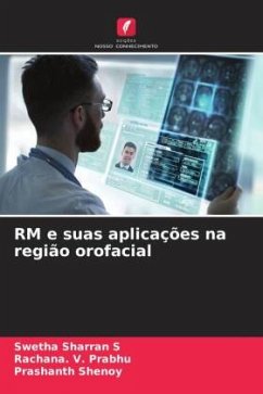 RM e suas aplicações na região orofacial - Sharran S, Swetha;Prabhu, Rachana. V.;Shenoy, Prashanth